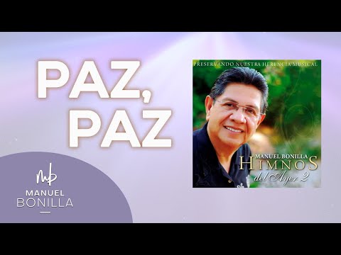 Manuel Bonilla | Paz, Paz (Videolyric)