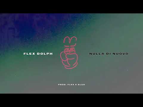 Flex Dolph - Nulla di Nuovo (Prod. Slug x Flex )