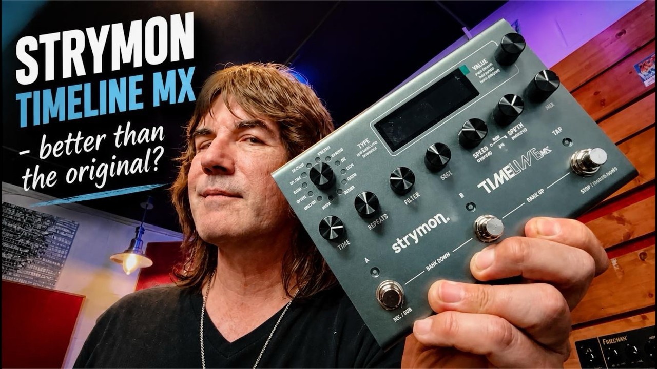STRYMON TIMELINE MX DELAY - BETTER THAN THE ORIGINAL?