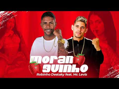 ROBINHO DESTAKY FEAT MC LEVIS - MORANGUINHO