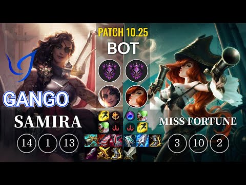CGA Gango Samira vs Miss Fortune Bot - KR Patch 10.25