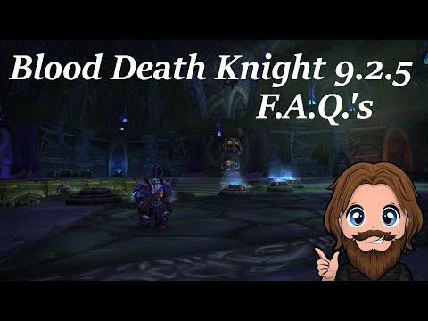 Blood Death Knight 9.2.5 FAQ's