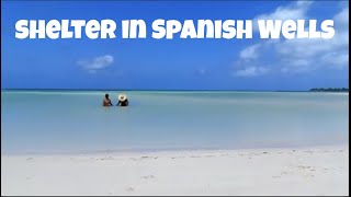EP44 Shelter in Spanish Wells, BAHAMAS