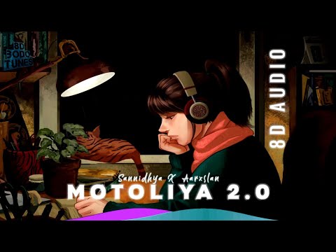 Sannidhya Bhuyan X Aarxslan - MOTOLIYA 2.0| 8D AUDIO 🎧