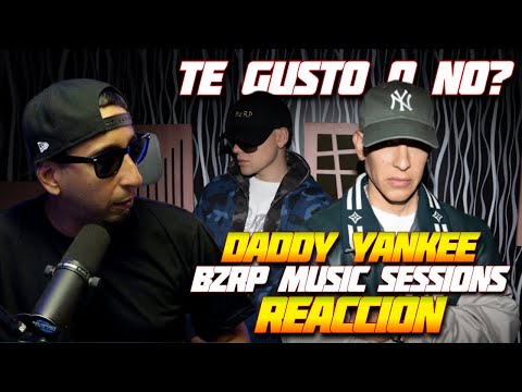 DADDY YANKEE  || BZRP Music Sessions #0/66 - REACCION