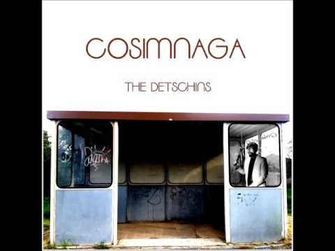 The Detschins - Cosimnaga