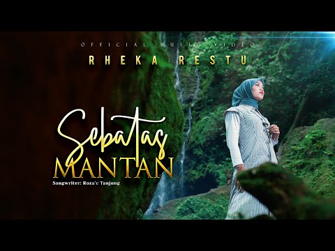 Rheka Restu - Sebatas Mantan (Official Music Video)