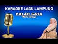 KARAOKE LAGU LAMPUNG NADA WANITA KALAH GAYA CIPT WINDA SANJAYA ARR TAM SANJAYA