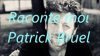 RACONTE MOI(COVER PATRICK BRUEL)