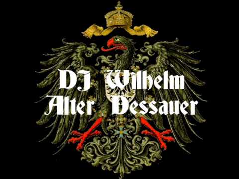 DJ Wilhelm - Dessauer Marsch Remix