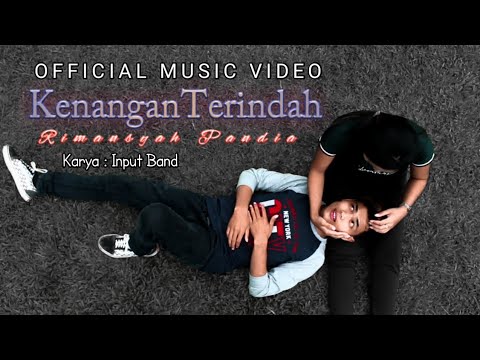 Rimansyah Pandia - Kenangan Terindah ( Official music video Lyrics) #INPUTBAND