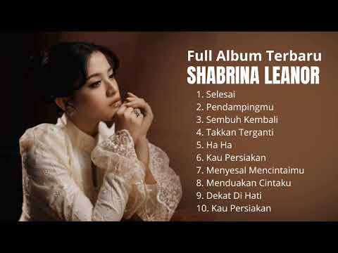Shabrina Leanor - Selesai (Full Album Nonstop Tanpa Iklan 2026