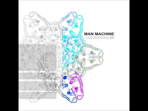 Man Machine - Convergence [Full EP]