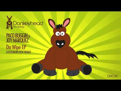 Paco Buggin & Joy Marquez - Da Wipe (Original Mix) [Donkeyhead Recordings]