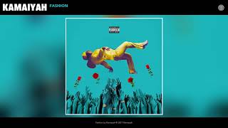 Kamaiyah - Fashion (Audio)