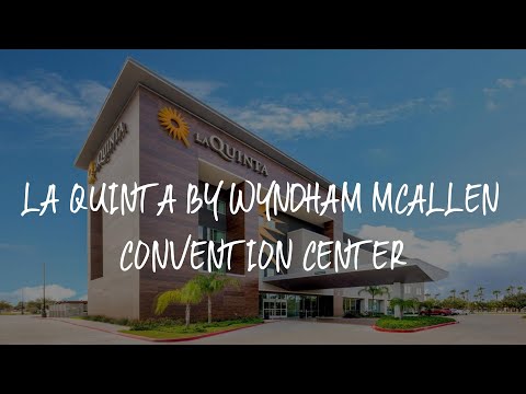 La Quinta by Wyndham McAllen Convention Center Review - McAllen , United States of America