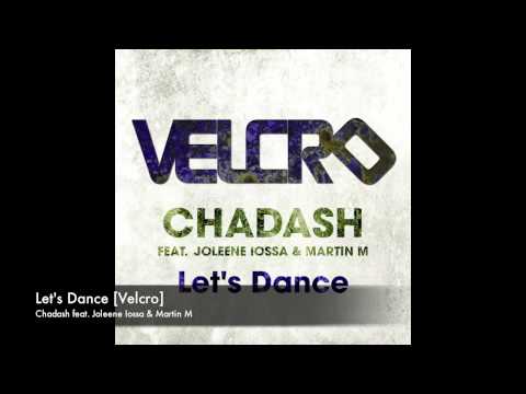 Chadash feat. Joleene Iossa & Martin M - Let's Dance [Velcro]