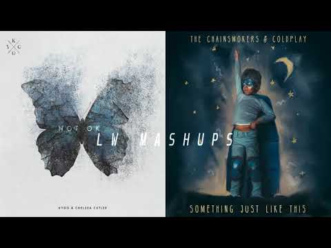 Something Like This Is Not Ok - The Chainsmokers & Coldplay vs Kygo ft. Chelsea Cutler (Mashup)