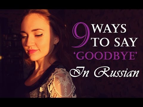 how to say goodbye in Russian Video