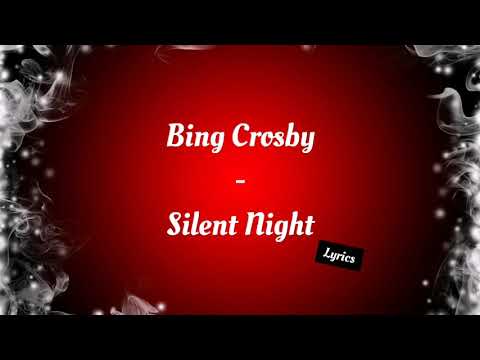 Bing Crosby - Silent Night (Lyrics)