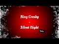 Bing Crosby - Silent Night (Lyrics)