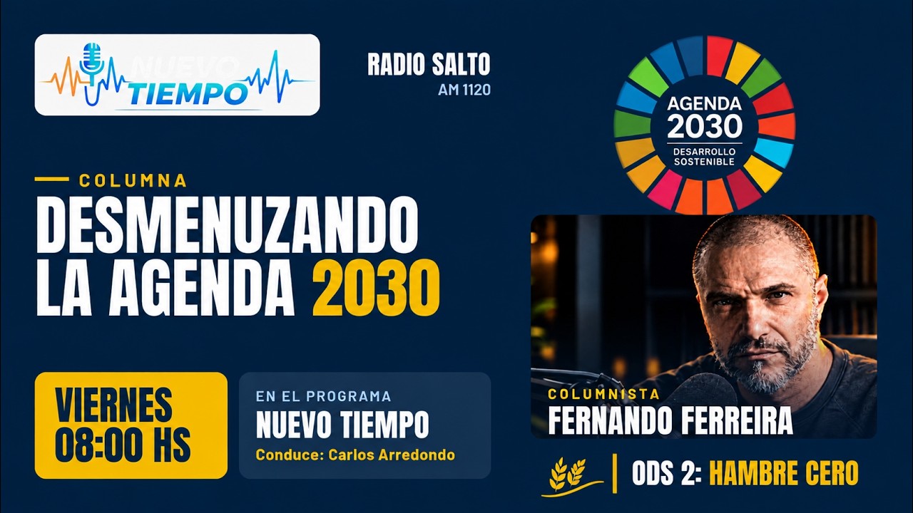 Capítulo 3: "ODS 2 Hambre Cero" Columna de Fernando Ferreira por Radio Salto, programa Nuevo Tiempo