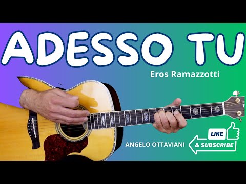 Adesso Tu - Eros Ramazzotti - Chitarra Facile