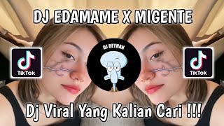 Download lagu DJ EDAMAME X MIGENTE BY BEKEN VIRAL TIK TOK TERBARU 2022 YANG KALIAN CARI  ! mp3