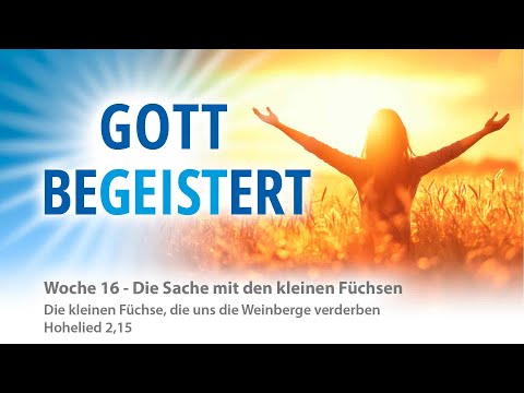 Woche 16 - Gott begeistert
