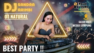 Download lagu DJ GORESAN LUKA ‼️ SANDRA ARIMBI ‼️  OT NATURAL GAJAH MATI mp3