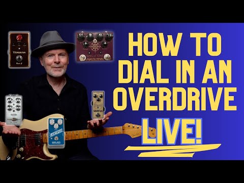 How To Dial In An Overdrive - LIVE!