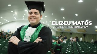 “Discurso de Formatura: Medicina UFAM -  Elizeu Rodrigues Orador da Turma 96"