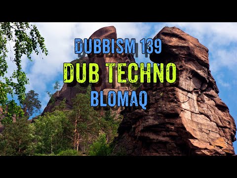 DUBBISM 139 - BLOMAQ | Dub Techno Session 2023🌲