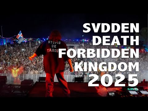 SVDDEN Death @ Forbidden Kingdom 2025