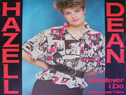 Hazell Dean - Whatever I Do (Wherever I Go) (1984)