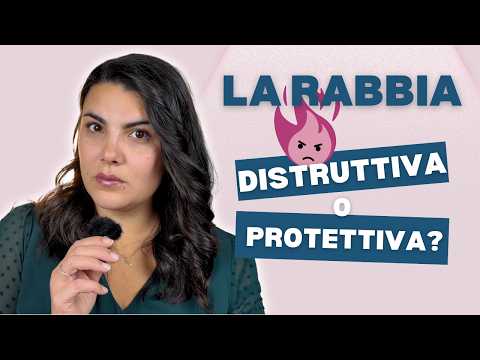 Sai CONTROLLARE la TUA RABBIA? Come trasformarla da distruttiva a protettiva