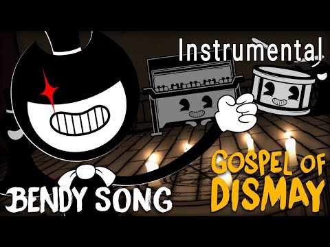 Bendy Chapter 2 Song (GOSPEL OF DISMAY) Instrumental By DAGames