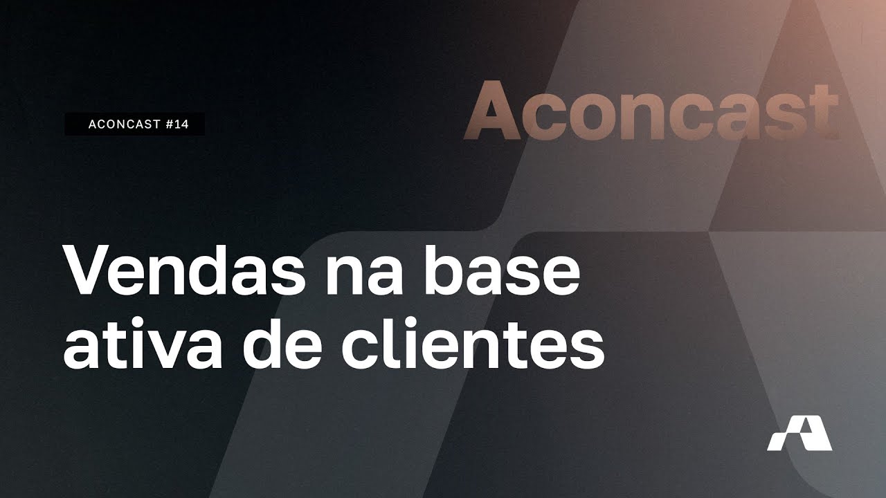 Aconcast #14 - Upsell e Cross-sell para mais oportuniades de vendas