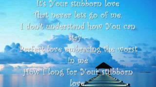 stubborn love with lyrics