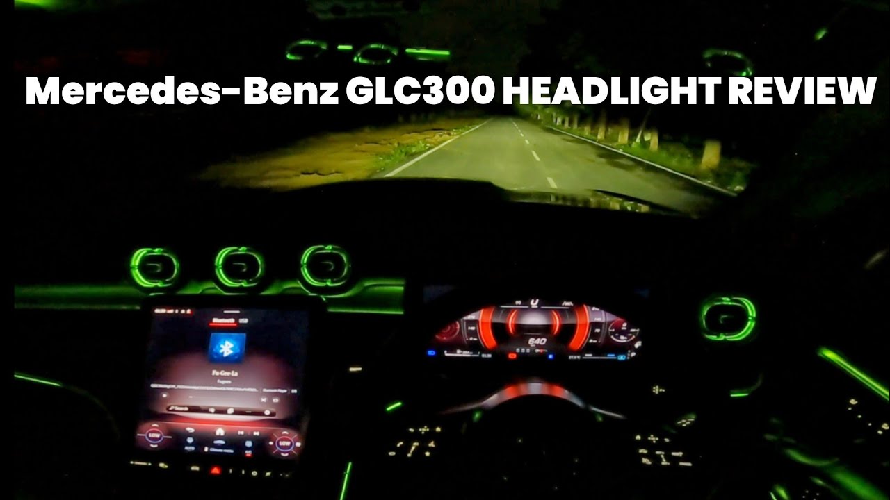 Mercedes-Benz GLC300 4MATIC HEADLIGHT REVIEW | POV Night Drive Video