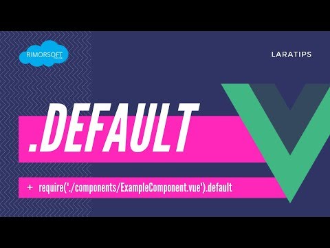 Tip 7 ¿Por qué agregar default al registrar Componentes VUEjs | Rimorsoft Online
