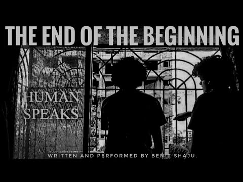 Human Speaks: Ep3 The End Of The Beginning.