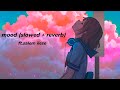 Ft Salem Ilese Mood Lofi Slowed Reverb
