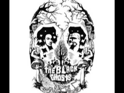 The Black Ghosts - Anyway You Choose to Give It