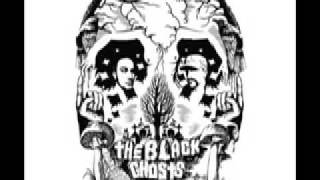 The Black Ghosts - Anyway You Choose to Give It