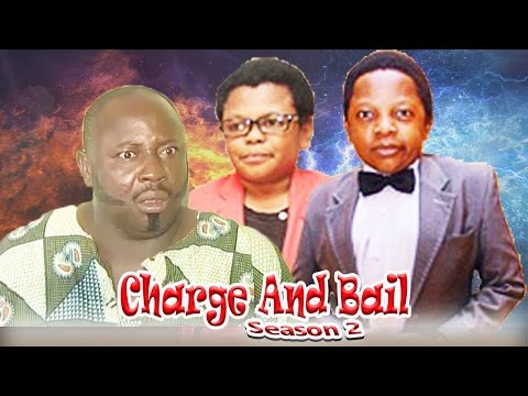 Charge and Bail 2     - Nigerian Nollywood Movie