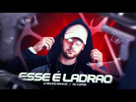 MEGA FUNK ESSE É LADRÃO (Dj Bruno Arns SC & Mc Topre)