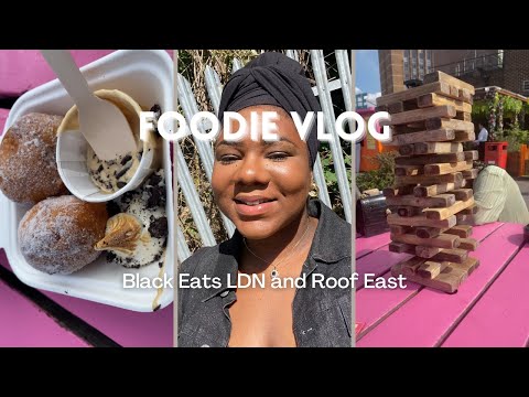 Foodie Vlog | Black Eats LDN and Roof East | Bohemia Place Market, London foodie, solo date