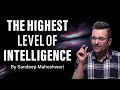 The Highest Level of Intelligence - By Sandeep Maheshwari | Hindi