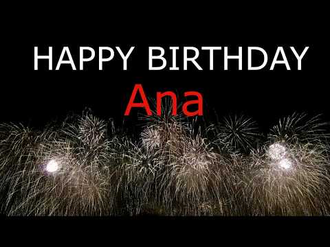 It's Ana's Birthday HOORAY! A Better Birthday Song.